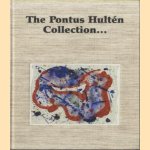 The Pontus Hulten Collection door Lars Nittve