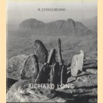 Richard Long: Il luogo buono door Marco Meneguzzo