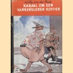 Kabaal om een varkensleren koffer door Willy van der Heide