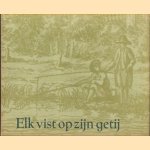 Getekend leven. Elk vist op zijn getij. 25 tekeningen uit de 17de, 18de en 19de eeuw door Victor E. van Vriesland