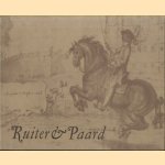 Getekend leven. Ruiter & Paard. 25 tekeningen uit de 15de tot de 20ste eeuw door Victor E. van Vriesland