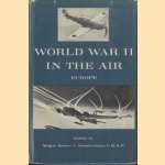 World War II in the Air. Europe door James F. Sunderman