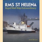 RMS St Helena. Royal Mail Ship Extraordinary door John Bryant