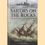 Sailors on the Rocks. Famous Royal Navy Shipwrecks door Peter C. Smith