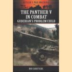 The Panther V in Combat. Guderian's Problem Child door Bob Carruthers