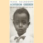 Achterom gekeken: mijn jeugd in Nederlands-Indië 1929-1949 *GESIGNEERD* door Frank Neijndorff