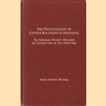 The politicization of gender relations in Indonesia: The Indonesian womens movement and Gerwani until the New Order state door Saskia Eleonora Wieringa