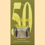 Vijftig jaar 'Merdeka'. In gesprek met Indonesiërs en Nederlanders door Henk Koetsier-Korvinus e.a.