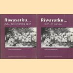 Riwayatku. . . Toen, en wat nu? / Riwayatku. . . Dulu, dan sekarang apa& door Jeanny Vreeswijk-Manusiwa