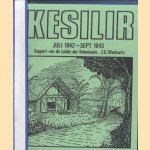 Kesilir juli 1942-sept 1943. Rapport van de Leider der Kolonisatie, J.G. Wackwitz door J.G. Wackwitz