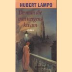 De man die van nergens kwam door Hubert Lampo