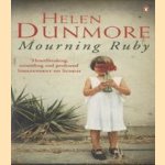 Mourning Ruby door Helen Dunmore