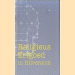 Religieus erfgoed in Hilversum
Martine Bakker
€ 5,00