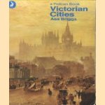 Victorian Cities door Asa Briggs