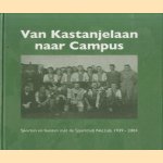 Van Kastanjelaan naar Campus. Sporten en feesten met de Sportclub Nat.Lab. 1939-2004 door Hans Verbunt e.a.