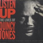 Listen Up: The Lives of Quincy Jones door Nelson George e.a.