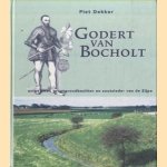 Godert van Bocholt. Enige heer, grootgrondbezitter en zoutzieder van de Zijpe. Een van de oudste en trouwste dienaren van prins Willem van Oranje door Piet Dekker