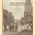 Helmond van 1900 tot nu. Deel 2 door Leon de Fost