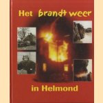 Het brandt weer in Helmond. Fotoboek ter gelegenheid van het 100-jarig bestaan van de vrijwillige brandweer en het 60-jarig bestaan van de beroepsbrandweer in Helmond
Jeroen van der Heijden e.a.
€ 10,00