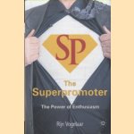 The Superpromoter. The Power of Enthusiasm
Rijn Vogelaar
€ 7,50