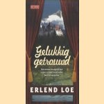 Gelukkig getrouwd door Erlend Loe