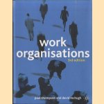 Work Organisations. A Critical Introduction door Paul Thompson e.a.