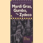 Mardi Gras, Gumbo, and Zydeco. Readings in Louisiana Culture
Marcia Gaudet
€ 15,00