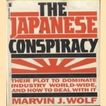 The Japanese Conspiracy: The Plot to Dominate Industry Worldwide and How to Deal with It
Marvin J. Wolf
€ 5,00