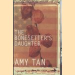 The Bonesetter's Daughter door Amy Tan