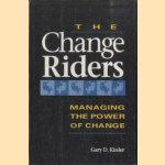 The Change Riders. Managing the Power of Change door Gary D. Kissler