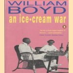 An Ice-Cream War door William Boyd