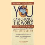 You can change the world. Gemeinsam eine bessere Welt schaffen. Ein praktischer Leitfaden
Ervin Laszlo
€ 6,00