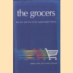 The Grocers. The Rise And Rise Of The Supermarket Chains door Andrew Seth e.a.