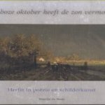 'De Boze Oktober Heeft De Zon Vermoord'. Herfst In Poezie En Schilderkunst
Maartje de Haan
€ 5,00