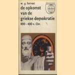 De opkomst van de Griekse democratie, 800 - 400 v.Chr. door W.G. Forrest