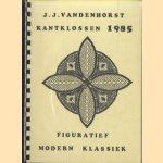 Kantklossen 1985: Figuratief, Modern, Klassiek door J.J. Vandenhorst