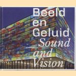 Beeld En Geluid = Sound And Vision door David Keuning