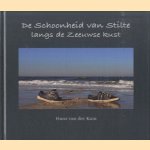 De schoonheid van stilte langs de Zeeuwse kust door Hans van der Kam