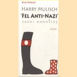 Harry Mulisch 'Fel Anti-Nazi'. Vanaf wanneer? door Dick Verkijk