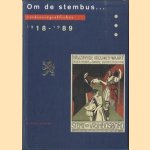 Om de stembus... verkiezingsaffiches 1918 - 1989 door D.J. Elzinga e.a.