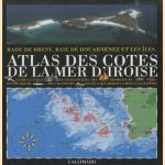 Atlas des côtes de la mer d'Iroise: Rade de Brest, baie de Douarnenez et les îles door Jean-Louis Guéry