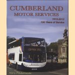 Cumberland Motor Services 1912-2012 - 100 years of service door Harry Postlethwaite