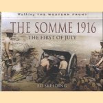 The Somme 1916. The First of July door Ed Skelding