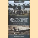 Messerschmitt. Aircraft Since 1925 door Manfred Griehl