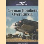 German Bombers Over Russia door Manfred Griehl