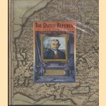 The Dutch republic in the days of John Adams 1775-1795 door Ton van Leeuwen