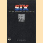 Jonkheer. P.J. Six RMWO (1895-1986). Amsterdammer en verzetsstrijder door C.M. Schulten