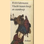 Vlucht tussen hoop en wanhoop door Willi Fährmann