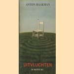 Uitvluchten door Anton Haakman