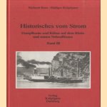 Historisches vom Strom. Band III: Dampfboote und Kahne auf dem Rhein und seinen Nebenflussen door Richard Boos e.a.